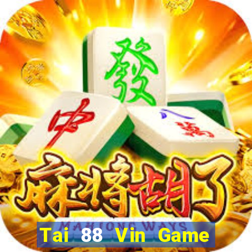 Tai 88 Vin Game Bài 247