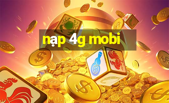 nạp 4g mobi