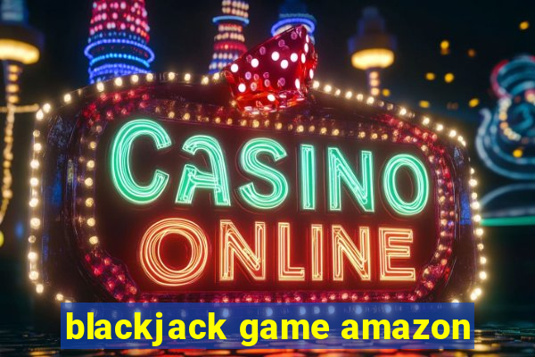 blackjack game amazon