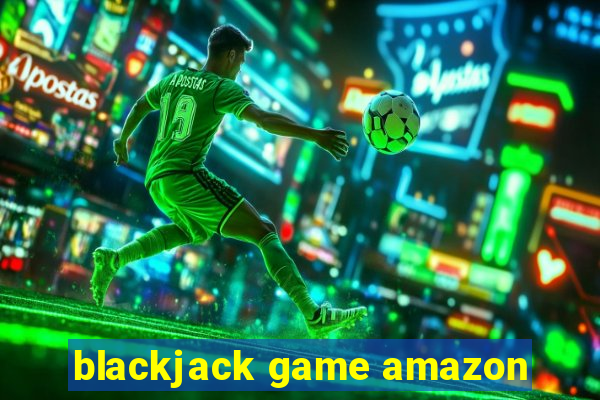 blackjack game amazon