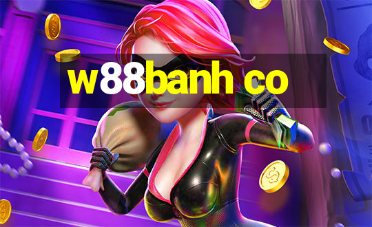 w88banh co