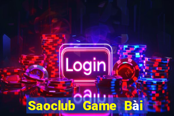 Saoclub Game Bài Ma Cao