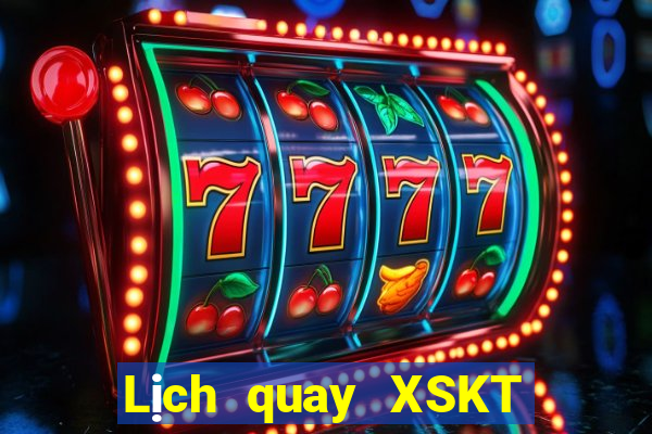 Lịch quay XSKT Thứ 3