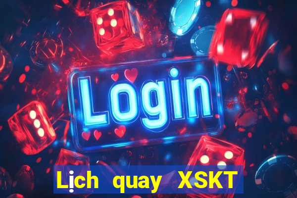 Lịch quay XSKT Thứ 3