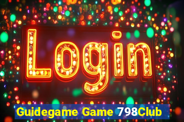 Guidegame Game 798Club