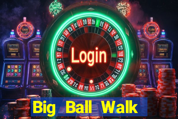 Big Ball Walk Ground APP