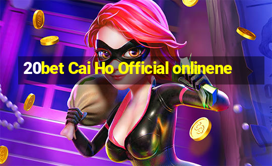 20bet Cai Ho Official onlinene