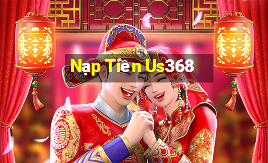 Nạp Tiền Us368