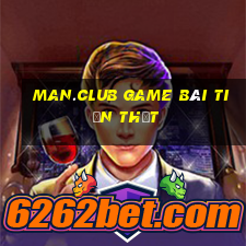 Man.Club Game Bài Tiền Thật