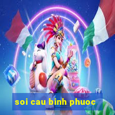 soi cau binh phuoc