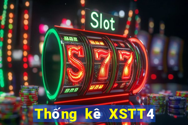 Thống kê XSTT4 thứ tư