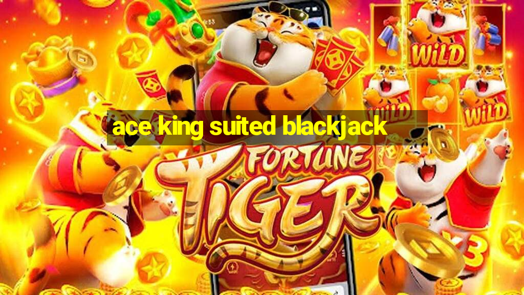 ace king suited blackjack