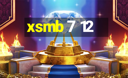 xsmb 7 12