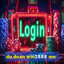 du doan win2888 mn