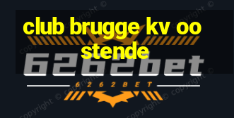 club brugge kv oostende