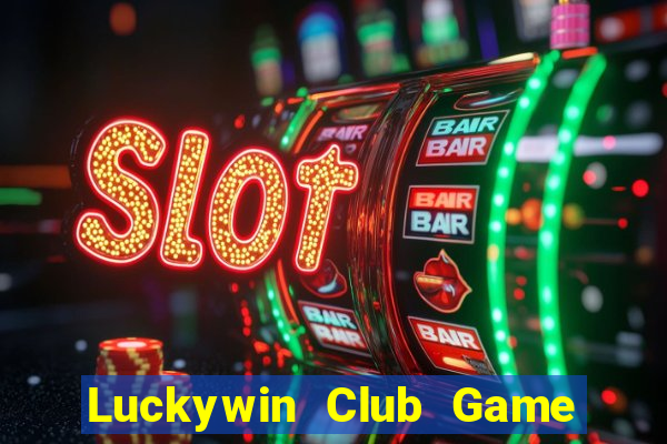 Luckywin Club Game Bài 6 Lá