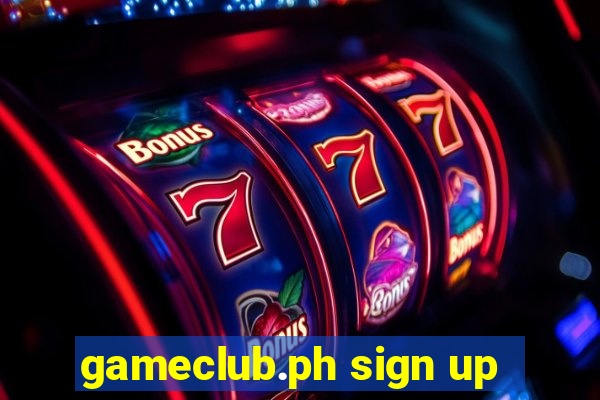 gameclub.ph sign up