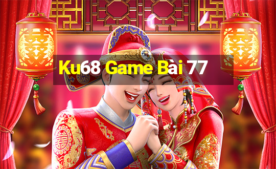 Ku68 Game Bài 77