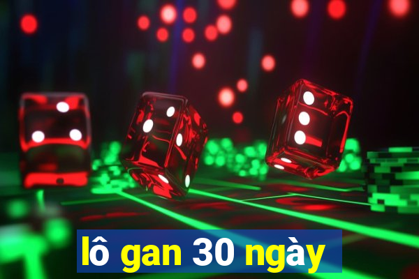 lô gan 30 ngày