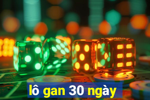 lô gan 30 ngày