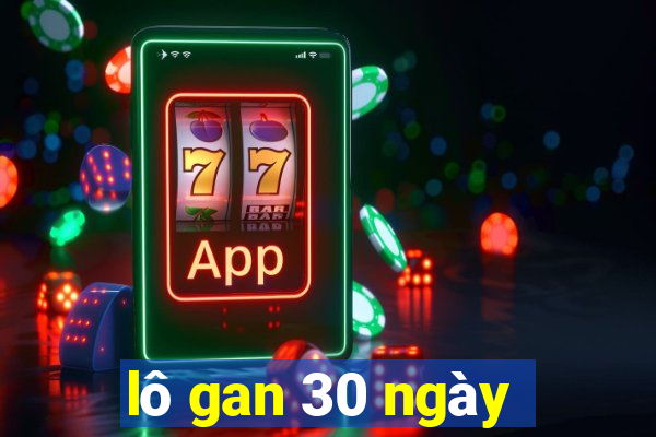 lô gan 30 ngày