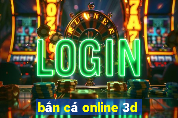 bắn cá online 3d