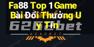 Fa88 Top 1 Game Bài Đổi Thưởng Uy Tín