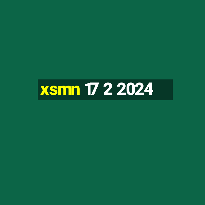 xsmn 17 2 2024