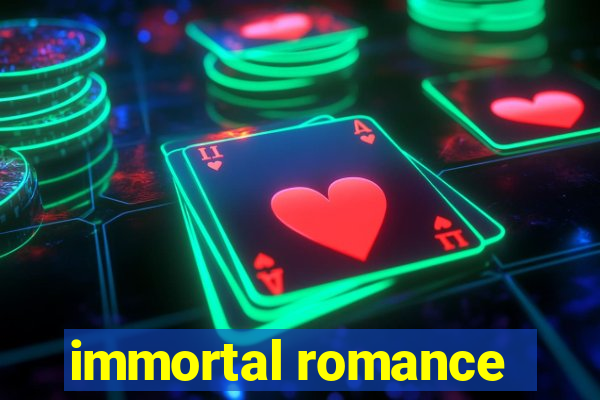 immortal romance