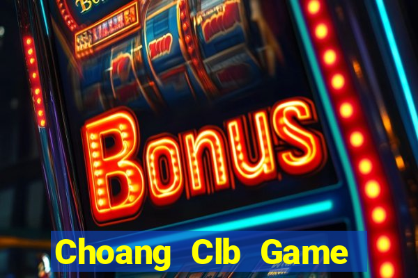 Choang Clb Game Bài Quốc Tế