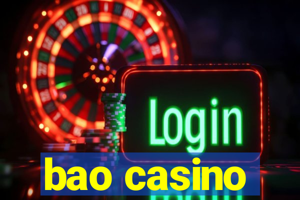 bao casino