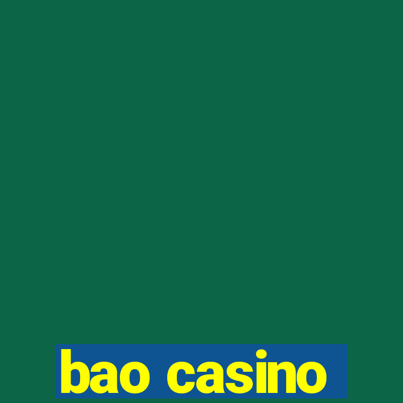 bao casino