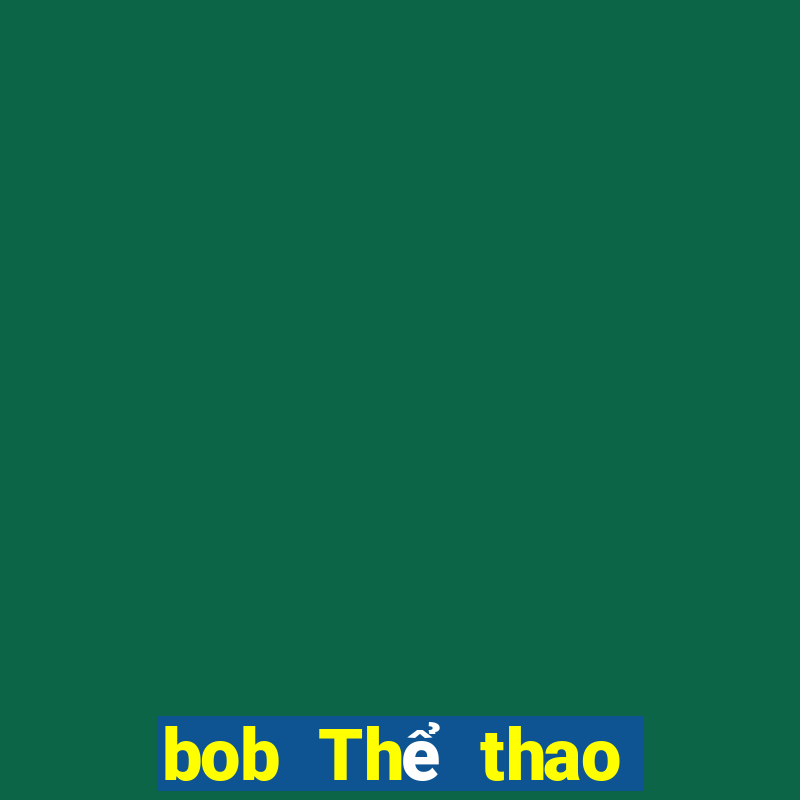 bob Thể thao Đăng nhập