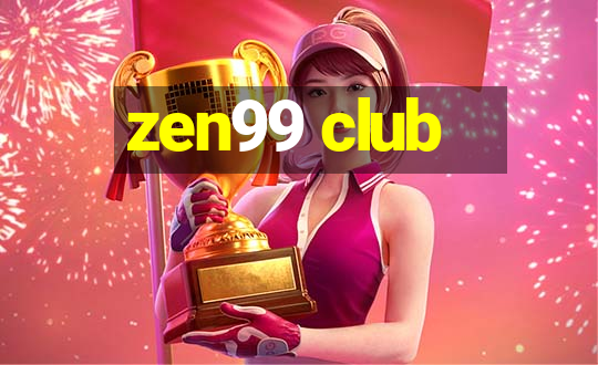 zen99 club