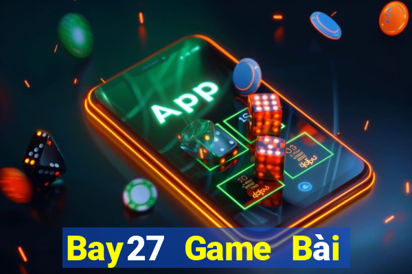 Bay27 Game Bài Trực Tuyến