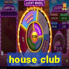 house club