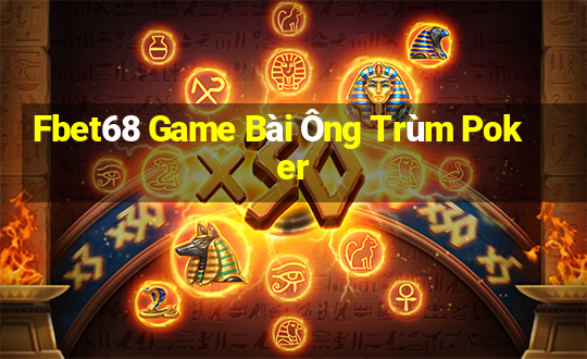 Fbet68 Game Bài Ông Trùm Poker