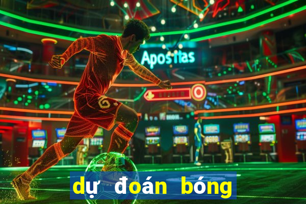 dự đoán bóng đá chính xác nhất