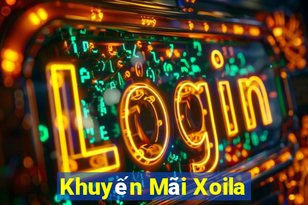 Khuyến Mãi Xoila