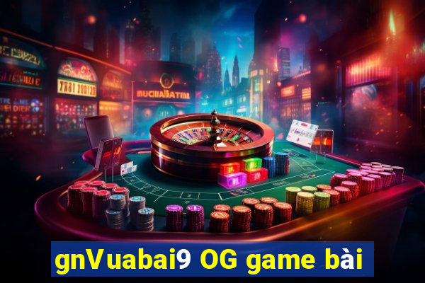 gnVuabai9 OG game bài