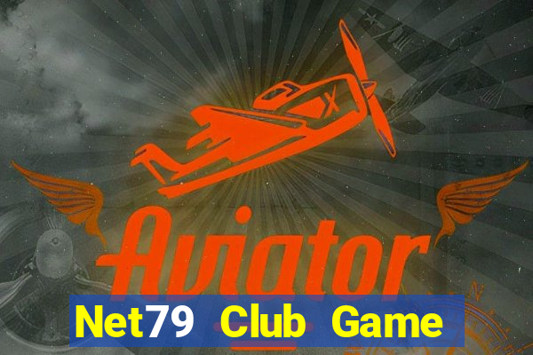 Net79 Club Game Bài Trực Tuyến