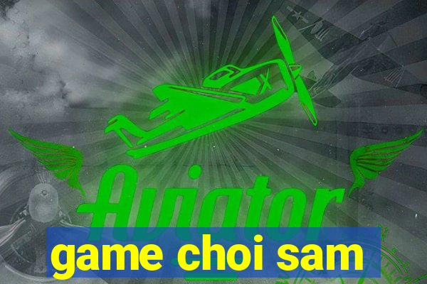 game choi sam