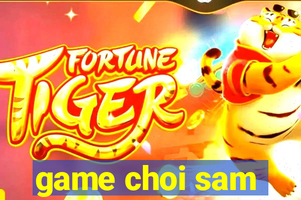 game choi sam