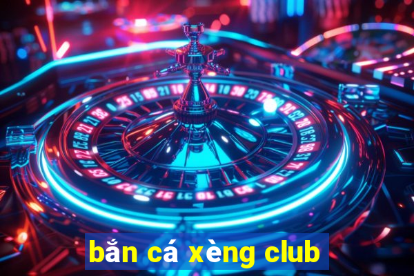 bắn cá xèng club