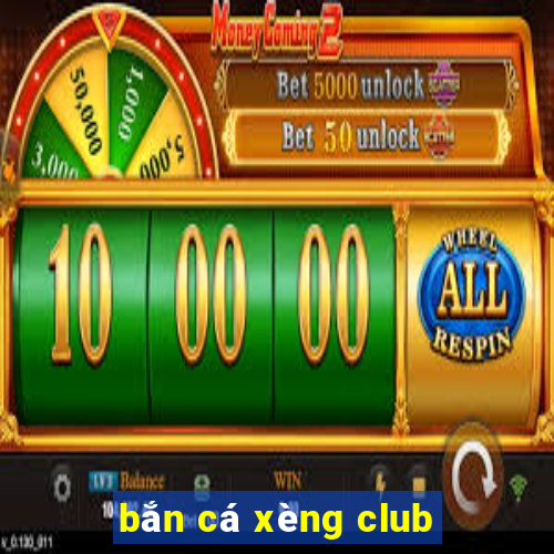 bắn cá xèng club