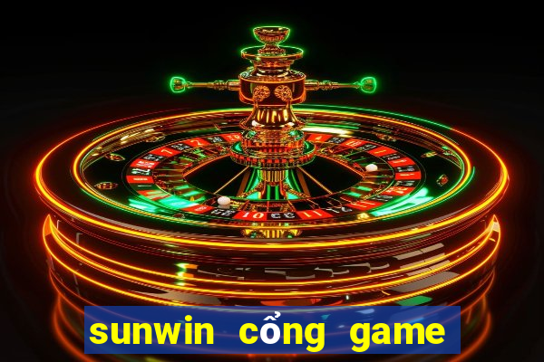 sunwin cổng game bài đổi thưởng số 1 châu á