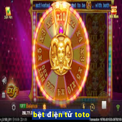 bệt điện tử toto