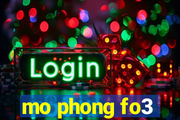 mo phong fo3