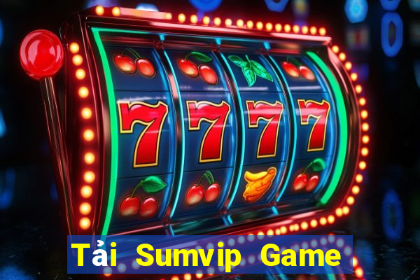 Tải Sumvip Game Bài Hay