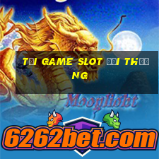 tải game slot đổi thưởng